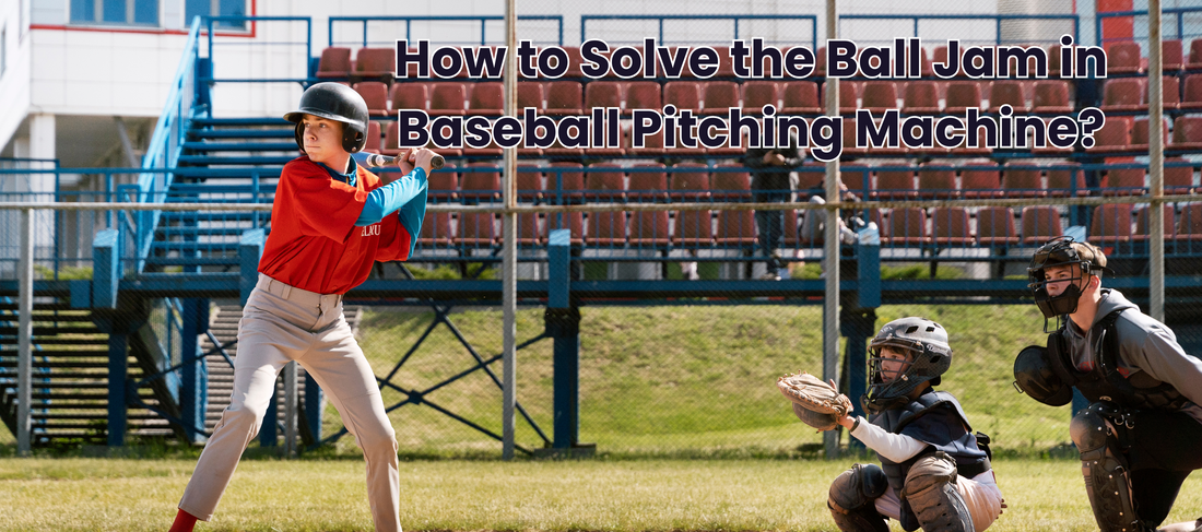 How to Solve the Ball Jam in Baseball Pitching Machine?